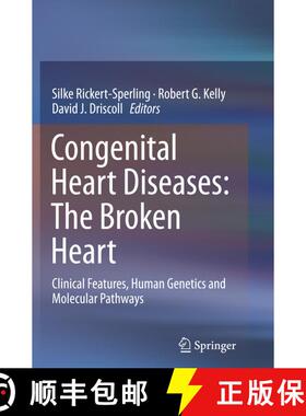 【3-4周达】Congenital Heart Diseases: The Broken Heart: Clinical Features, Human Genetics and Molecul... [9783709148822]