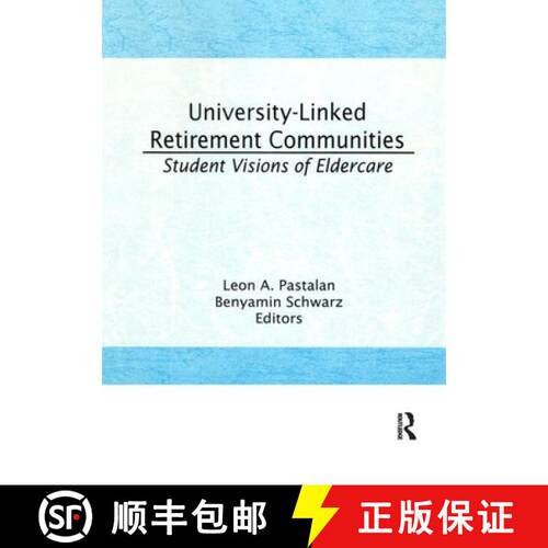 【3-4周达】精装 University-Linked Retirement Communities: Student Visions of Eldercare [9781560245704]