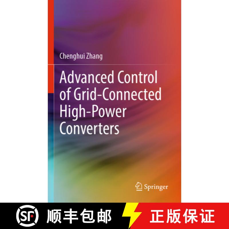 【3-4周达】Advanced Control of Grid-Connected High-Power Converters [9789811990007]