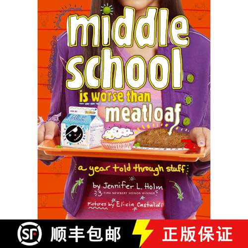 【3-4周达】Middle School Is Worse Than Meatloaf: A Year Told Through Stuff (Reprint) [9781442436633]
