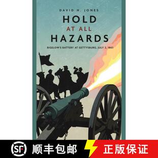 【3-4周达】Hold at All Hazards: Bigelow's Battery at Gettysburg, July 2, 1863 [9781636240602]