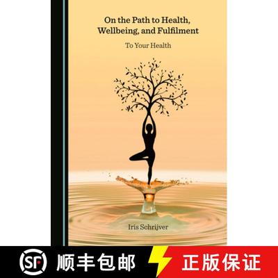 预订 On the Path to Health, Wellbeing, and Fulfilment: To Your Health [9781527574762]