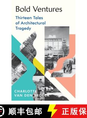 【3-4周达】Bold Ventures : Thirteen Tales of Architectural Tragedy [9781784743987]