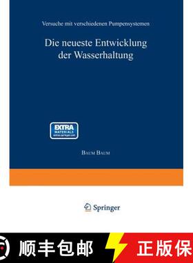 【3-4周达】Die neueste Entwicklung der Wasserhaltung. Versuche mit verschiedenen Pumpensystemen [9783642512940]