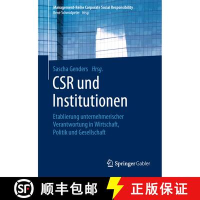 【3-4周达】CSR und Institutionen : Etablierung unternehmerischer Verantwortung in Wirtschaft, Politik... [9783662607398]