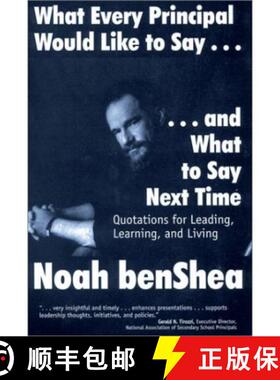 【3-4周达】What Every Principal Would Like to Say . . . and What to Say Next Time: Quotations for Lea... [9780761976059]