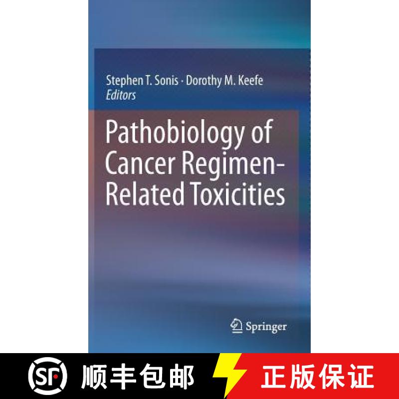 【3-4周达】Pathobiology of Cancer Regimen-Related Toxicities [9781461454373]