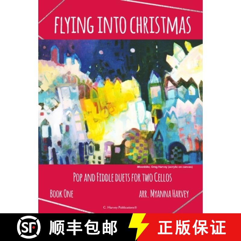 【3-4周达】Flying into Christmas, Pop and Fiddle Duets for Two Cellos, Book One [9781635233261]