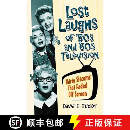 【3-4周达】Lost Laughs of '50s and '60s Television : Thirty Sitcoms That Faded Off Screen [9780786444663]