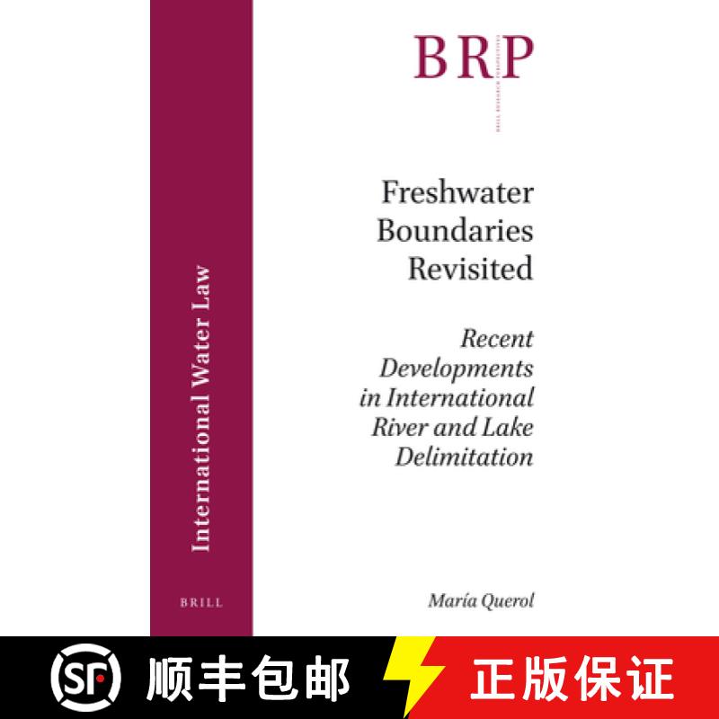 【3-4周达】Freshwater Boundaries Revisited: Recent Developments in International River and Lake Delim... [9789004337923]