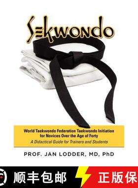 【3-4周达】Sekwondo: World Taekwondo Federation Taekwondo Initiation for Novices Over the Age of Fort... [9781612044545]