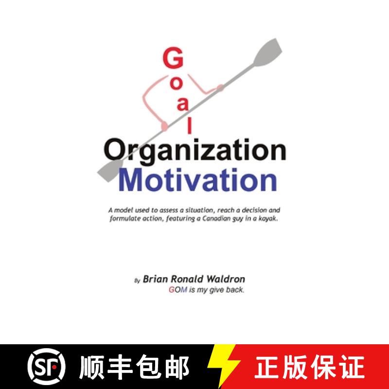 【3-4周达】Goal Organization Motivation : A model used to assess a situation, reach a decision and fo... [9781777670900]