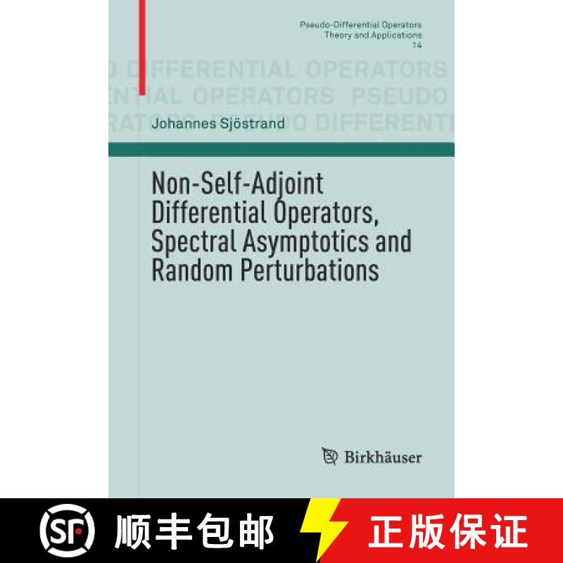 【3-4周达】Non-Self-Adjoint Differential Operators, Spectral Asymptotics and Random Perturbations [9783030108182]
