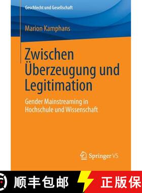 【3-4周达】Zwischen Überzeugung und Legitimation : Gender Mainstreaming in Hochschule und Wissenschaft [9783658062194]