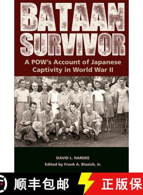 预订 Bataan Survivor, Volume 1: A Pow's Account of Japanese Captivity in World War II [9780826220820]