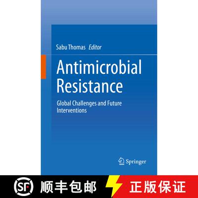 【3-4周达】Antimicrobial Resistance: Therapeutic Challenges and Future Interventions [9789811536571]
