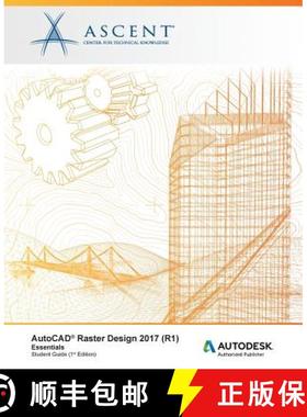 【3-4周达】AutoCAD Raster Design 2017 (R1) Essentials: Autodesk Authorized Publisher [9781943184859]
