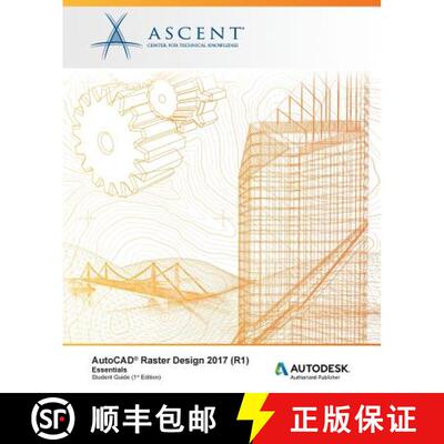【3-4周达】AutoCAD Raster Design 2017 (R1) Essentials: Autodesk Authorized Publisher [9781943184859]