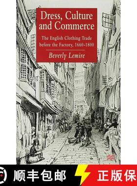 【3-4周达】Dress, Culture and Commerce: The English Clothing Trade before the Factory, 1660–1800 [9780333652046]