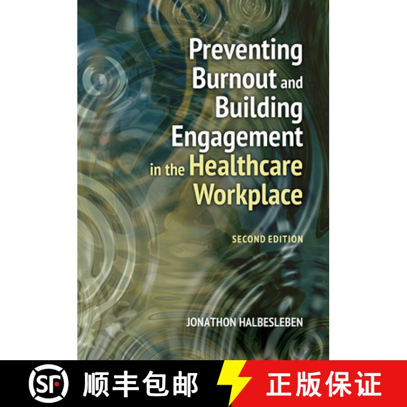 预订 Preventing Burnout and Building Engagement in the Healthcare Workplace, Second Edition [9781640553699]