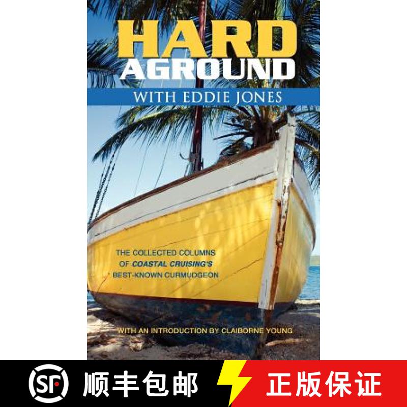【3-4周达】Hard Aground with Eddie Jones: An Incomplete Idiot's Guide to Doing Stupid Stuff with Boats [9780982206508]
