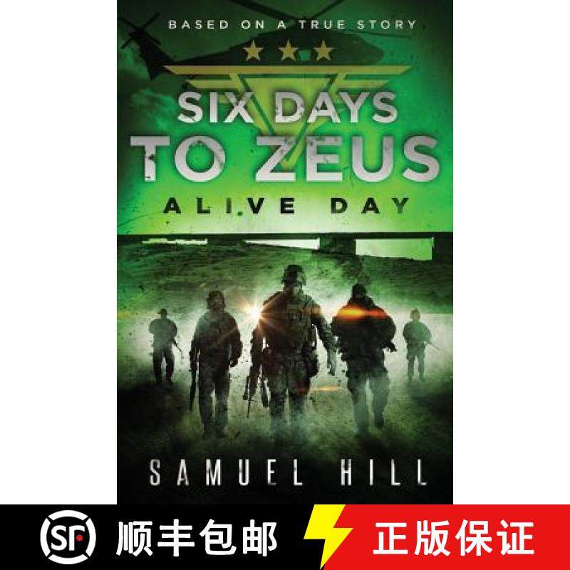 预订 Six Days to Zeus: Alive Day (Based on a True Story) [9781632638045]