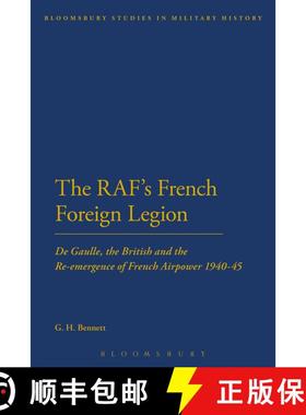 【3-4周达】The RAF's French Foreign Legion: De Gaulle, the British and the Re-emergence of French Air... [9781441189783]