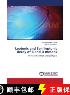 预订 Leptonic and Semileptonic decay of B and D mesons [9783659622885]