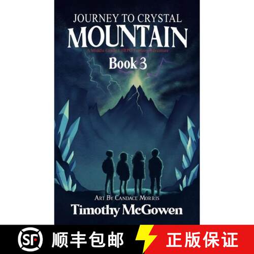 【3-4周达】Journey to Crystal Mountain Book 3: A Middle Grade LitRPG Fantasy Adventure [9781956179576]