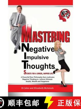 【3-4周达】Mastering Negative Impulsive Thoughts (NITs): Secrets for a Longer, Happier Life! [9780992429003]