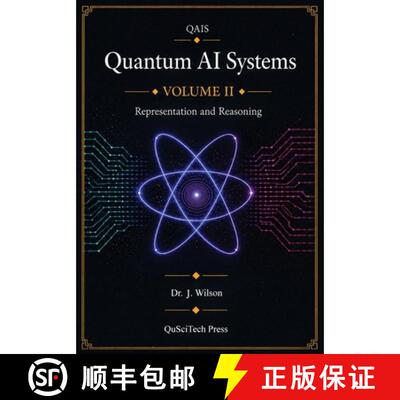 【3-4周达】Quantum AI Systems (QAIS): Volume II: Quantum Representation and Reasoning [9798994836927]