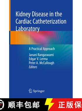 【3-4周达】Kidney Disease in the Cardiac Catheterization Laboratory: A Practical Approach [9783030454135]