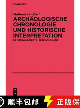 预订 Archäologische Chronologie und historische Interpretation：Die Merowingerzeit in Süddeutschland [9783110471021]