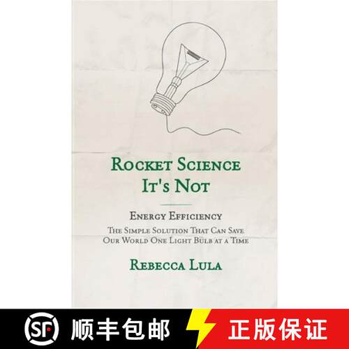 【3-4周达】Rocket Science It's Not.  Energy Efficiency: The Simple Solution That Can Save Our World O... [9780557069651]