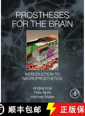 【3-4周达】Prostheses for the Brain: Introduction to Neuroprosthetics [9780128188927]