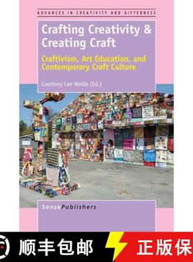 预订 Crafting Creativity & Creating Craft: Craftivism, Art Education, and Contemporary Craft Culture [9789462098381]