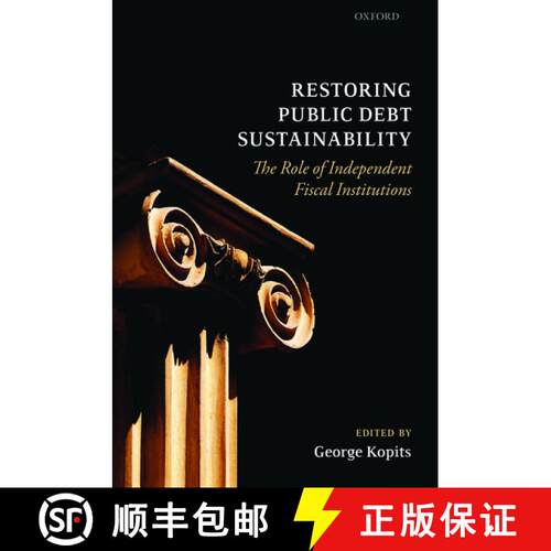 【3-4周达】精装 Restoring Public Debt Sustainability: The Role of Independent Fiscal Institutions [9780199644476]