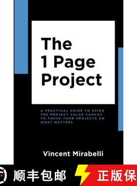 预订 The 1 Page Project: A Practical Guide to Using the Lean Project Canvas to Focus Your Projects on... [9781775004752]