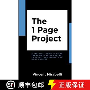 【3-4周达】The 1 Page Project: A Practical Guide to Using the Lean Project Canvas to Focus Your Proje... [9781775004752]
