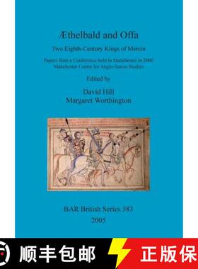 【3-4周达】AEthelbald and Offa: Two Eighth-Century Kings of Mercia. Papers from a Conference held in ... [9781841716879]