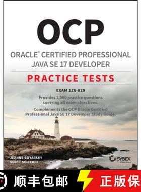【3-4周达】Oracle Certified Professional Java SE 17 Developer Practice Tests - Exam 1Z0-829 P: Exam 1... [9781119864615]