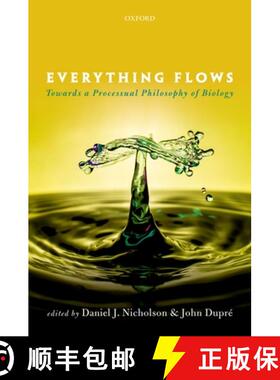【3-4周达】Everything Flows: Towards a Processual Philosophy of Biology [9780198779636]