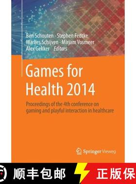 【3-4周达】Games for Health 2014 : Proceedings of the 4th conference on gaming and playful interactio... [9783658140892]