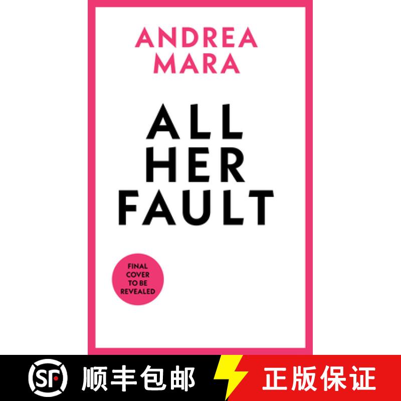 【3-4周达】All Her Fault: The Breathlessly Twisty Sunday Times Bestseller Everyone Is Talking about [9781804998427]