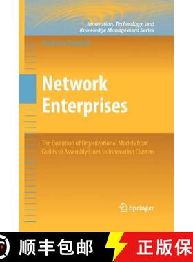 【3-4周达】Network Enterprises : The Evolution of Organizational Models from Guilds to Assembly Lines... [9781461425281]