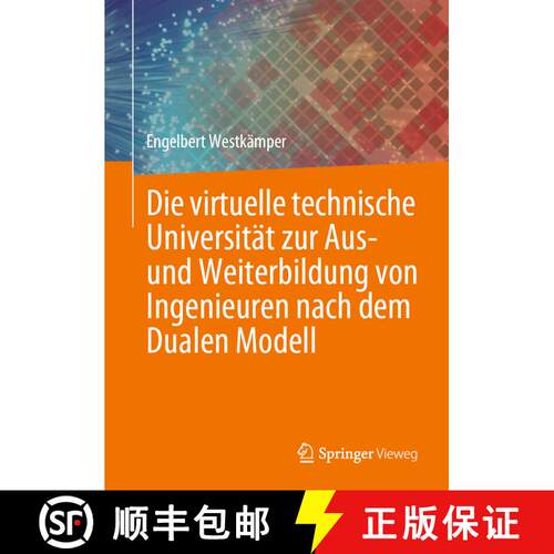 【3-4周达】精装 Die virtuelle technische Universität zur Aus- und Weiterbildung von Ingenieuren nach... [9783662677018]
