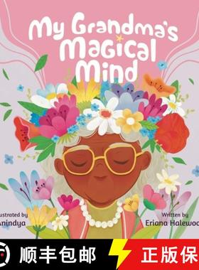 预订 My Grandmother's Magical Mind-A Heartwarming Tale of Family, Mental Health, and Unconditional Lo... [9798895960004]