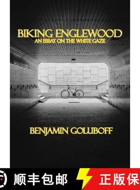 预订 Biking Englewood: An Essay on the White Gaze [9781988214283]