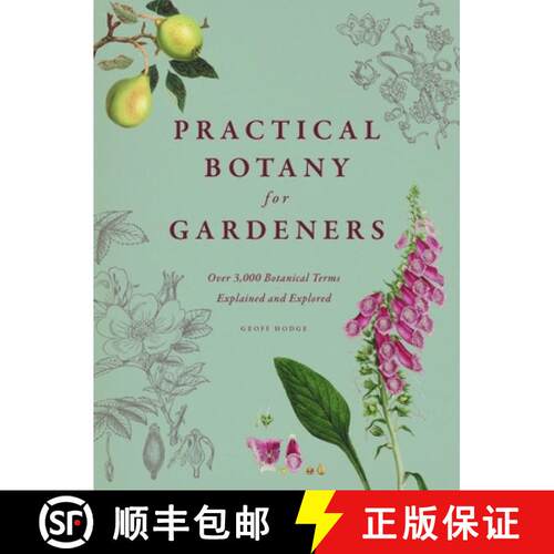 【3-4周达】精装 Practical Botany for Gardeners: Over 3,000 Botanical Terms Explained and Explored [9780226093932]