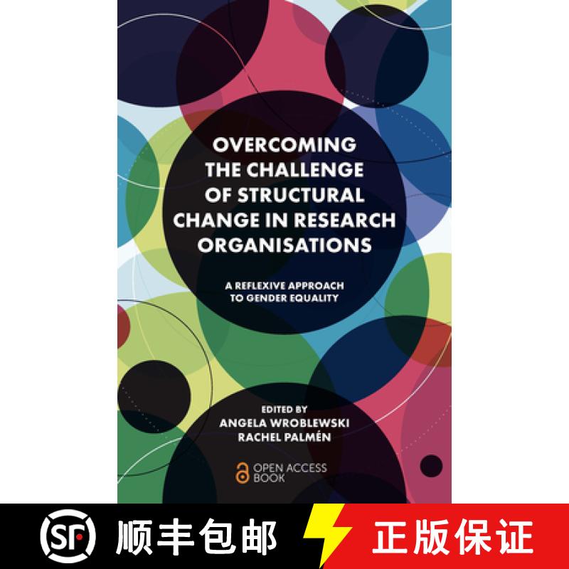 【3-4周达】Overcoming the Challenge of Structural Change in Research Organisations: A Reflexive Appro... [9781802621228]